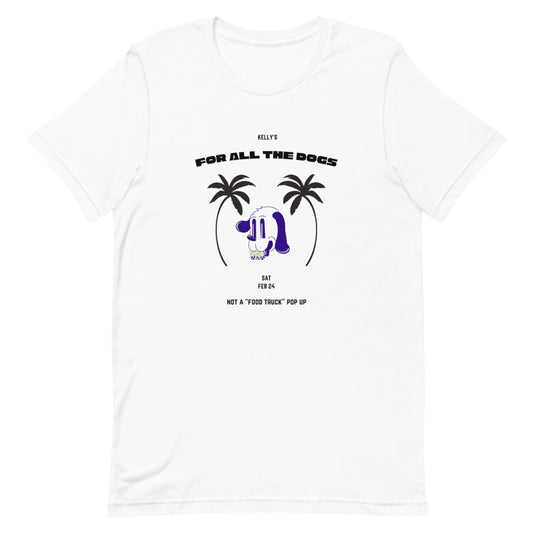 For All The Dogs - Not A Food Truck Pop Up T-Shirt